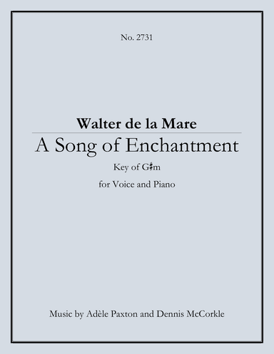 A Song of Enchantment - Original Song Setting of Walter de la Mare's Poetry for VOICE and PIANO: Key