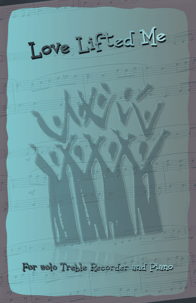 Love Lifted Me, Gospel Hymn for Treble Recorder and Piano