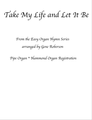 Take My Life and Let It Be Easy Organ Hymn