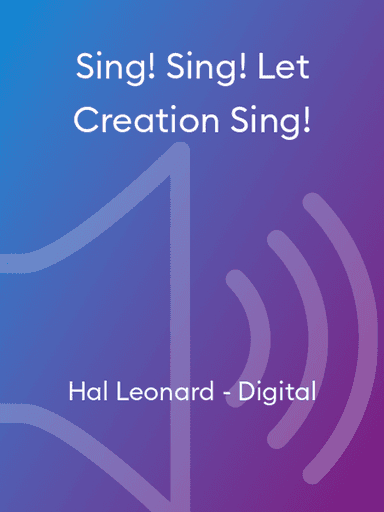 Sing! Sing! Let Creation Sing!