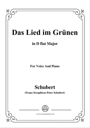 Schubert-Das Lied im Grünen,Op.115 No.1,in D flat Major,for Voice&Piano