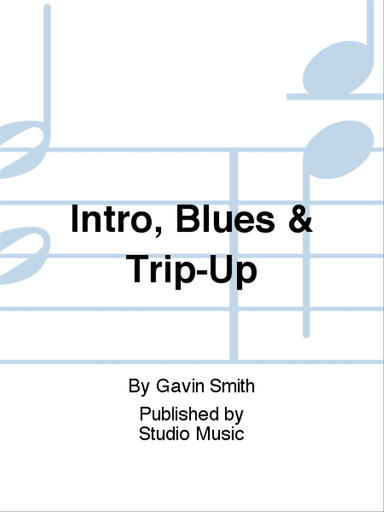 Intro, Blues & Trip-Up
