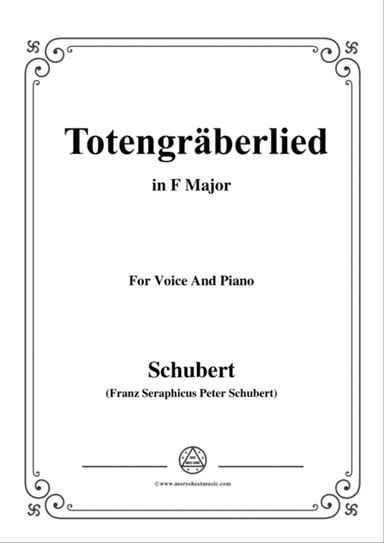 Schubert-Totengräberlied(Gravedigger's Song),D.44,in F Major,for Voice&Piano