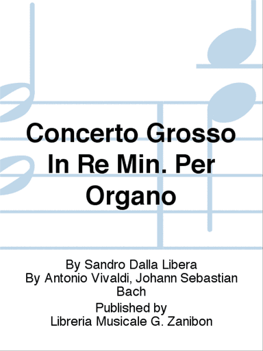Concerto Grosso In Re Min. Per Organo