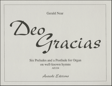 Deo Gracias Six Preludes and a Postlude for Organ on well-known hymns