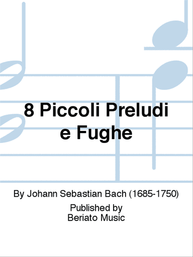 8 Piccoli Preludi e Fughe