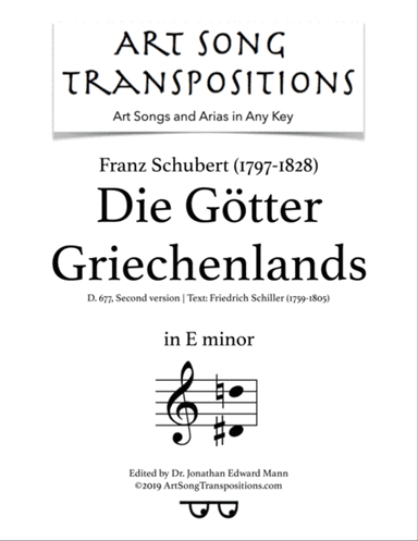SCHUBERT: Die Götter Griechenlands, D. 677 (second version, transposed to E minor)