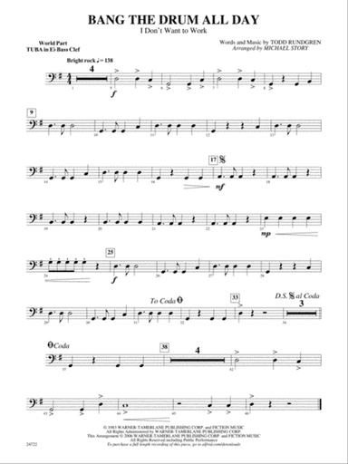 Bang the Drum All Day (I Don't Want to Work): (wp) E-flat Tuba B.C.