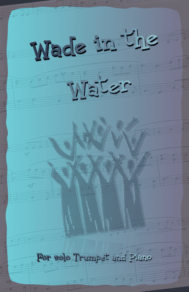Wade in the Water, Gospel Song for Trumpet and Piano