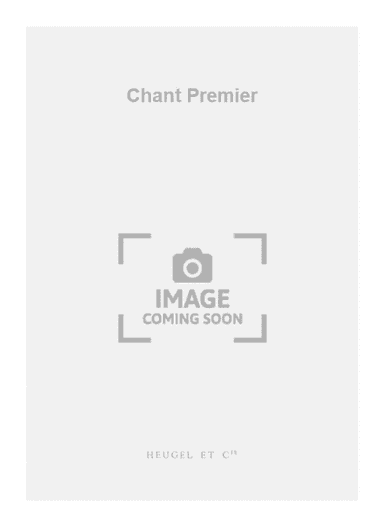 Chant Premier Opus 103