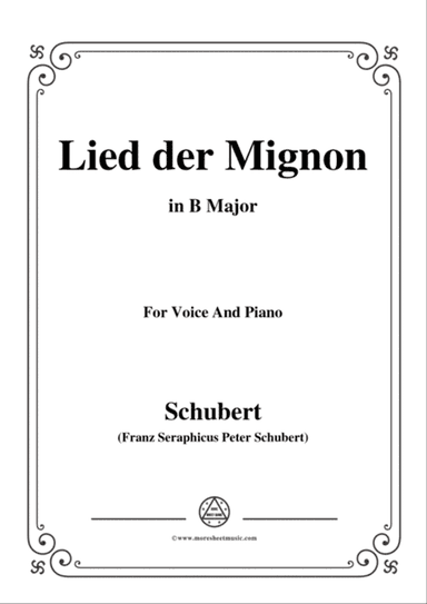 Schubert-Lied der Mignon,in B Major,for Voice&Piano