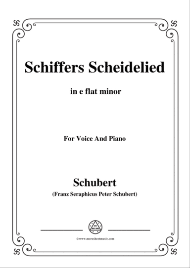 Schubert-Schiffers Scheidelied,in e flat minor,for Voice and Piano