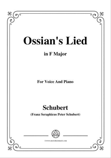 Schubert-Ossians Lied,in F Major,for Voice and Piano