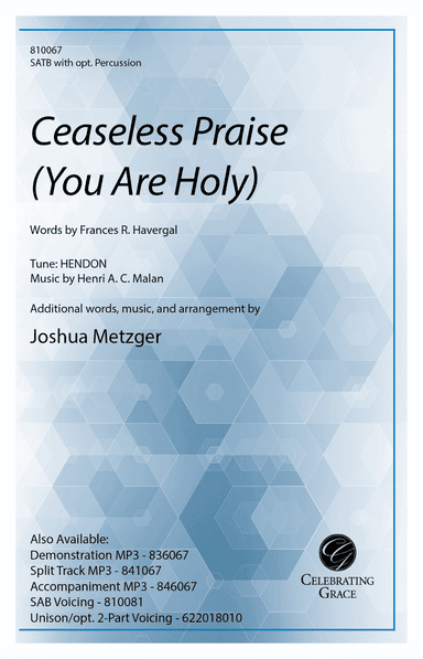 Ceaseless Praise (You Are Holy) SATB