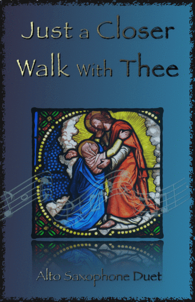 Just A Closer Walk With Thee, Gospel Hymn for Alto Saxophone Duet