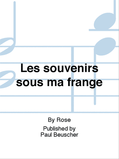 Les souvenirs sous ma frange