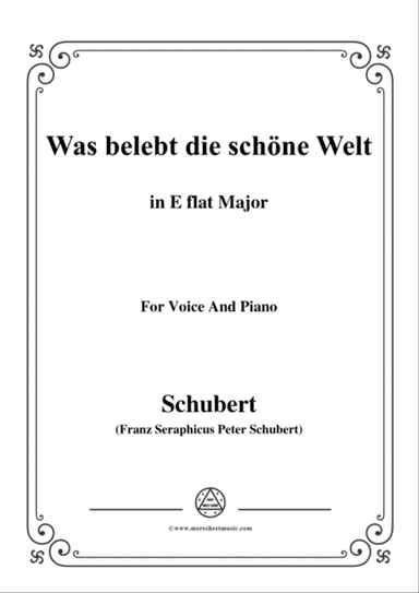 Schubert-Was belebt die schöne Welt,in E flat Major,for Voice&Piano