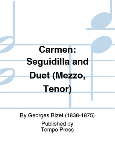 CARMEN: Seguidilla and Duet (Mezzo, Tenor)