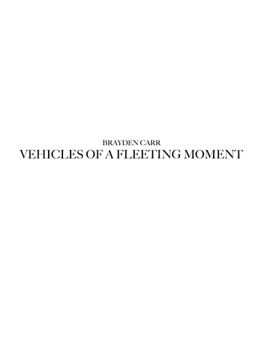 Vehicles of a Fleeting Moment