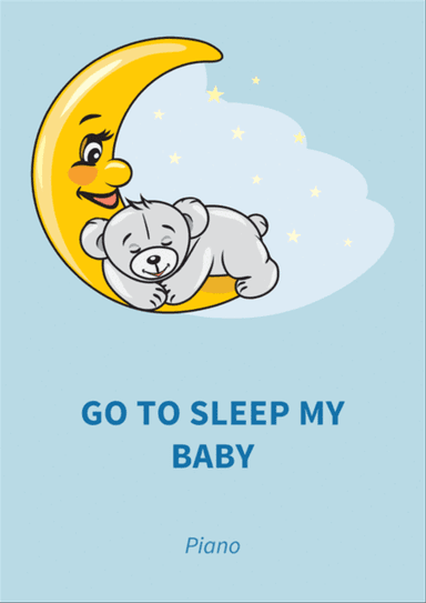 Go To Sleep My Baby