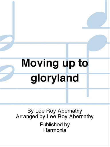 Moving up to gloryland