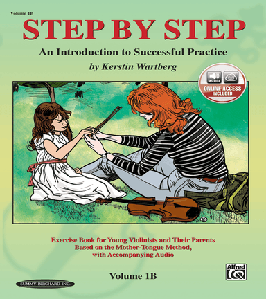 Step by Step 1B -- An Introduction to Successful Practice for Violin