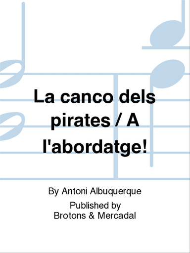 La canco dels pirates / A l'abordatge!
