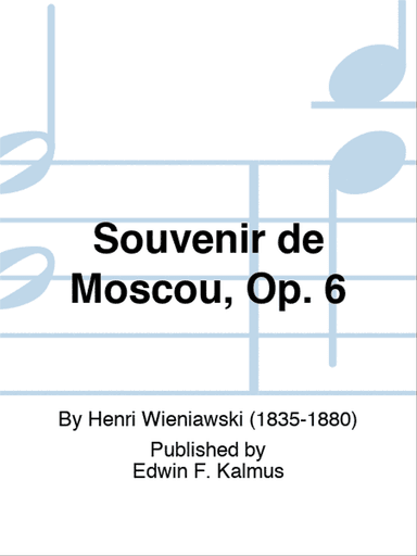 Souvenir de Moscou, Op. 6