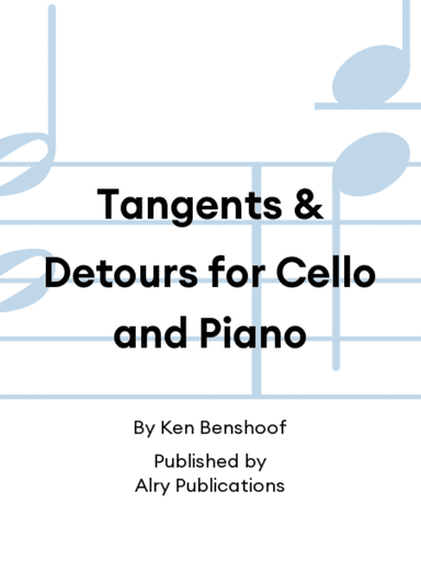 Tangents & Detours for Cello and Piano