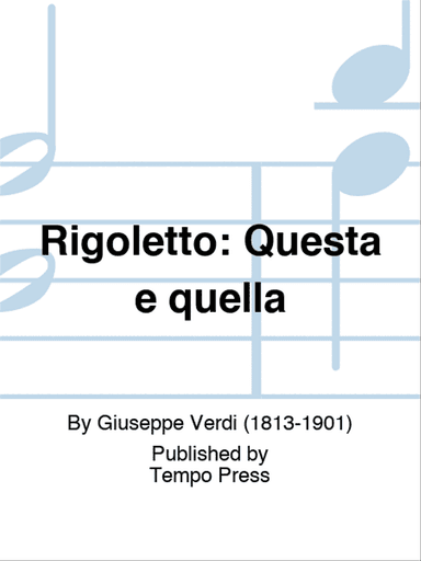 RIGOLETTO: Questa e quella