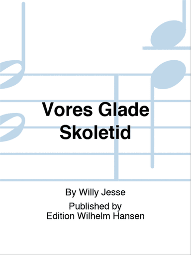 Vores Glade Skoletid