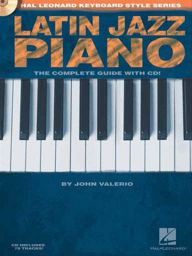 Latin Jazz Piano - The Complete Guide with Online Audio!