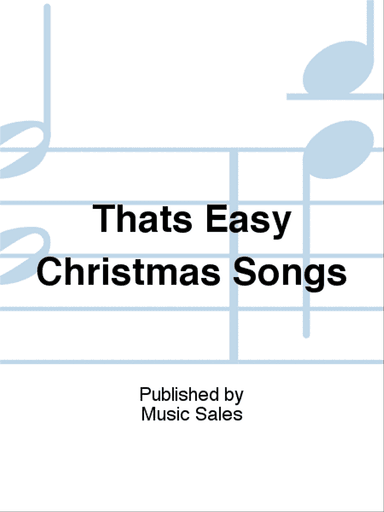Thats Easy Christmas Songs