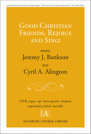 Good Christian Friends Rejoice and Sing!