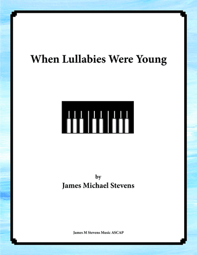 When Lullabies Were Young