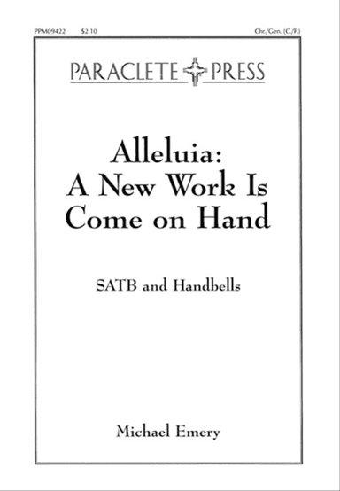 Alleluia: A New Work Is Come On Hand