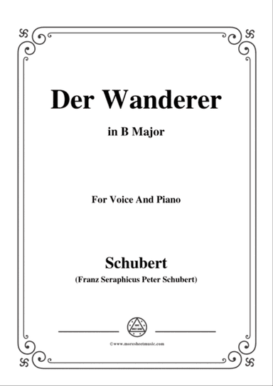 Schubert-Der Wanderer,Op.65 No.2,in B Major,for Voice&Piano