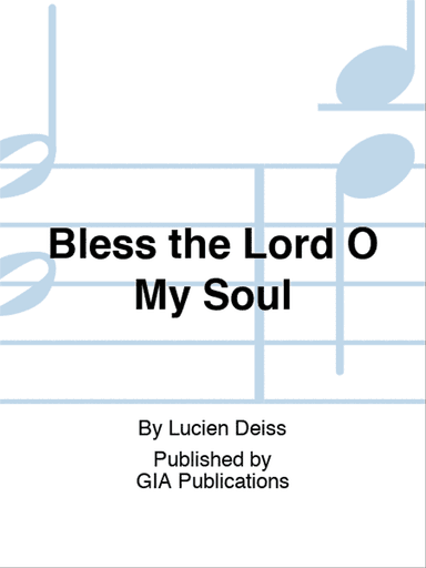 Bless the Lord O My Soul