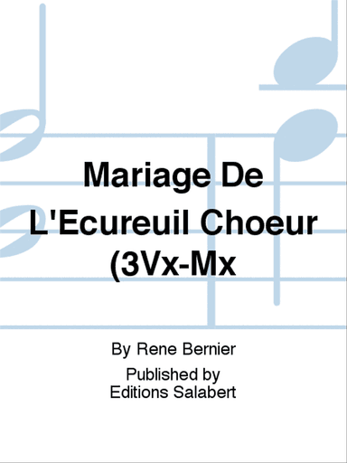 Mariage De L'Ecureuil Choeur (3Vx-Mx