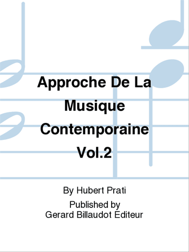 Approche De La Musique Contemporaine Vol. 2
