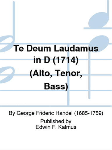 Te Deum Laudamus in D (1714) (Alto, Tenor, Bass)