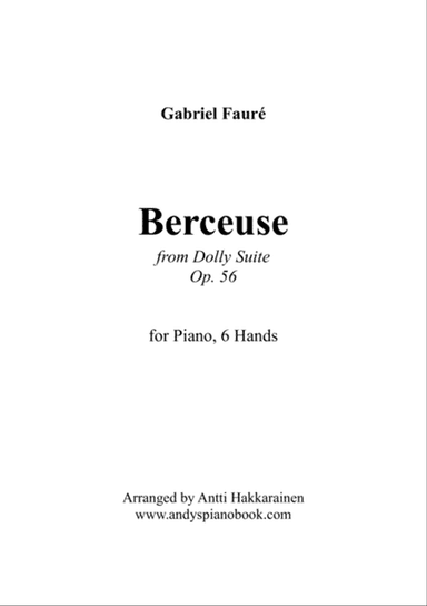 Berceuse from Dolly Suite Op. 56 - Piano, 6 Hands