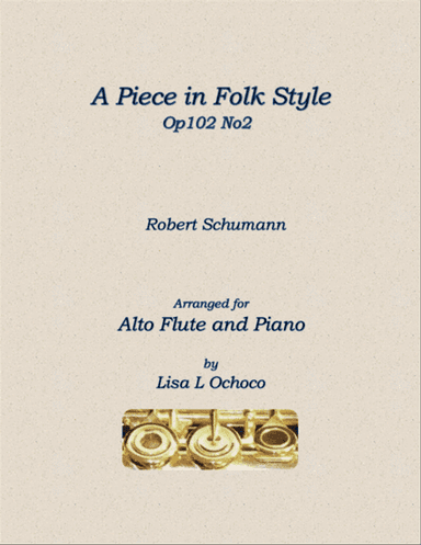 A Piece in Folk Style Op102 No2 for Alto Flute and Piano