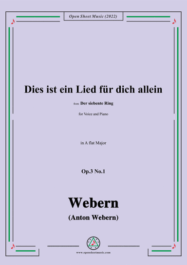 Webern-Dies ist ein Lied fur dich allein,Op.3 No.1,in A flat Major