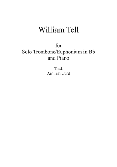 William Tell. For Trombone/Euphonium in Bb (treble clef) and Piano