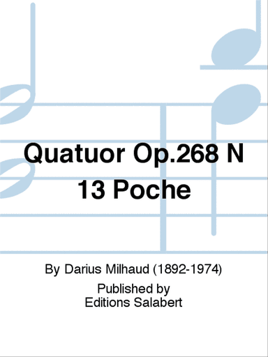 Quatuor Op.268 N 13 Poche