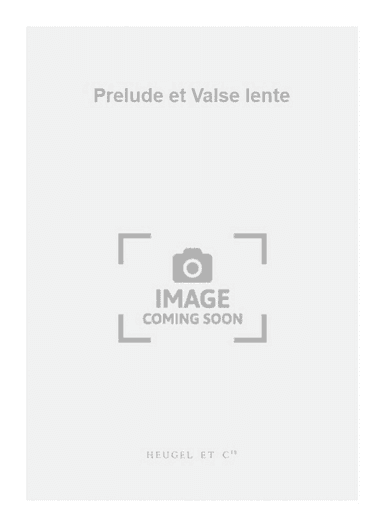 Prelude et Valse lente