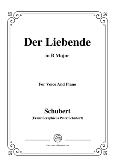Schubert-Der Liebende,D.207,in B Major,for Voice and Piano