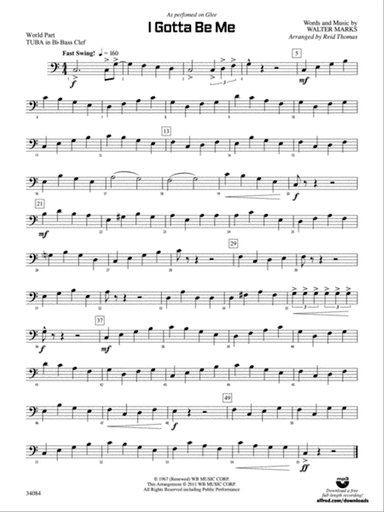 I Gotta Be Me: (wp) B-flat Tuba B.C.