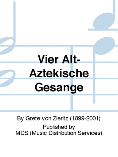 Vier alt-aztekische Gesänge